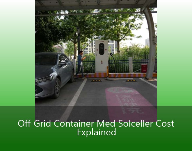 Off-Grid Container Med Solceller Cost Explained